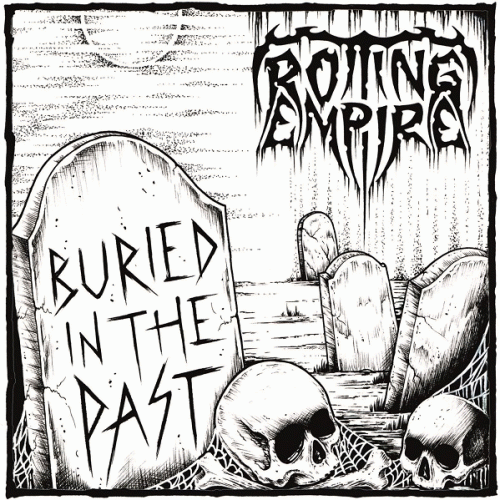 Rotting Empire : Buried in the Past